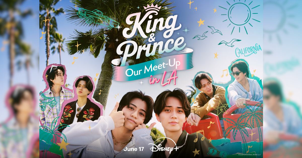 JAPANESE POP STARS KING & PRINCE TO DEBUT NEW TRAVEL SERIES “KING & PRINCE: OUR MEET-UP IN LA” ON JUNE 17 EXCLUSIVELY ON DISNEY+